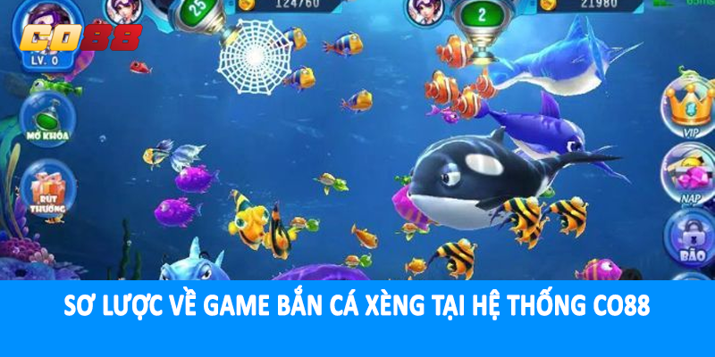 Sơ lược về game bắn cá xèng tại hệ thống CO88