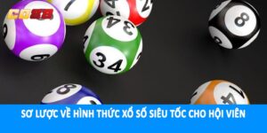 Sơ lược về hình thức xổ số siêu tốc cho hội viên