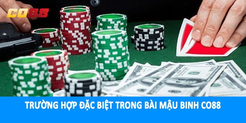 Trường hợp đặc biệt trong bài mậu binh CO88
