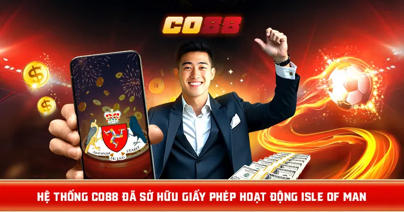 Hệ thống CO88 đã sở hữu giấy phép hoạt động Isle of Man