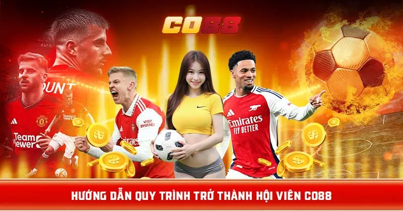 Hướng dẫn quy trình trở thành hội viên CO88